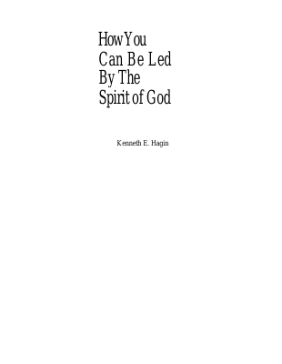 Kenneth E Hagin - How To Be Led By The Spirit Of God.pdf